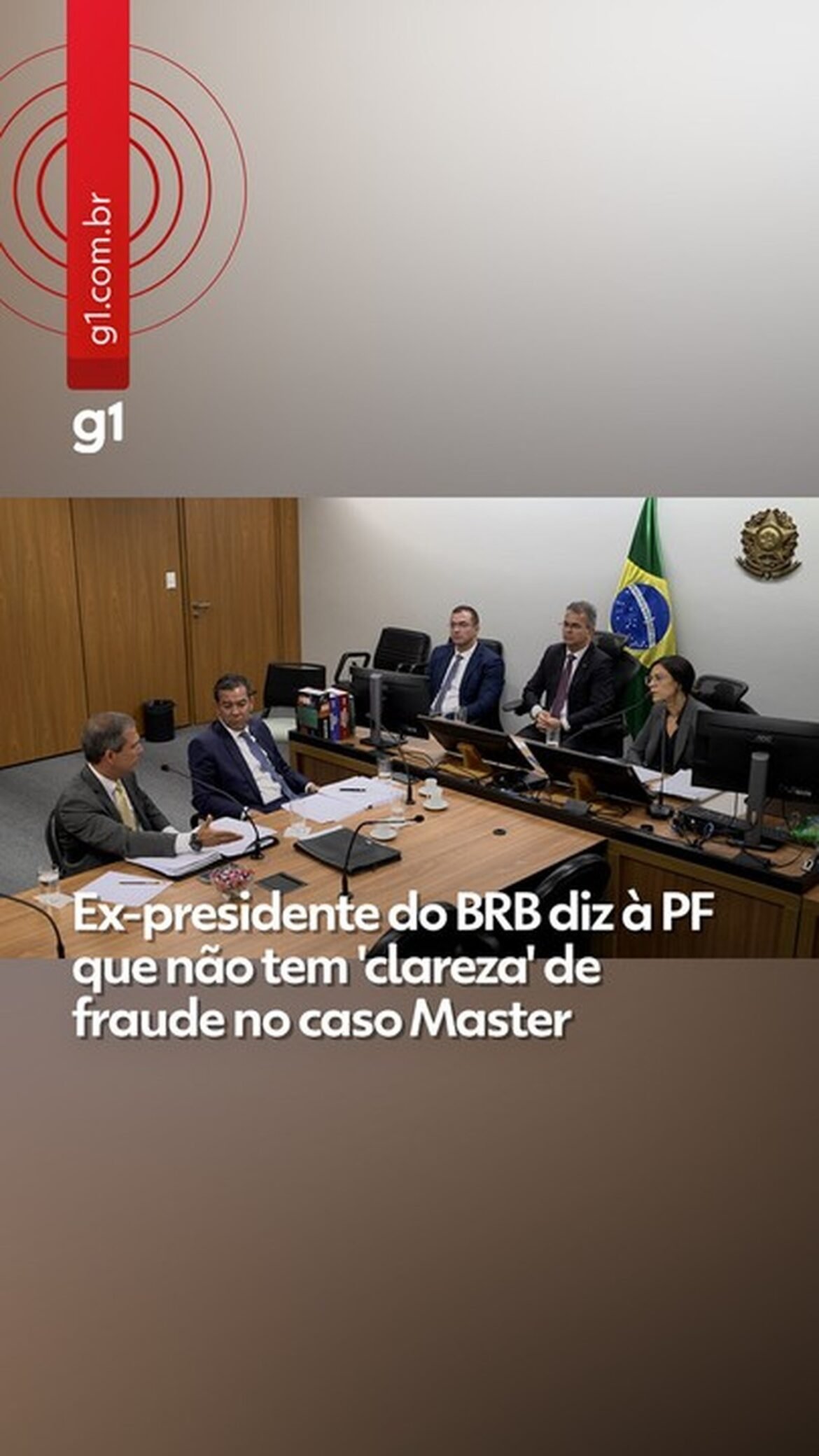 ex-presidente-do-brb-diz-a-pf-que-nao-tem-‘clareza’-de-fraude-no-caso-master